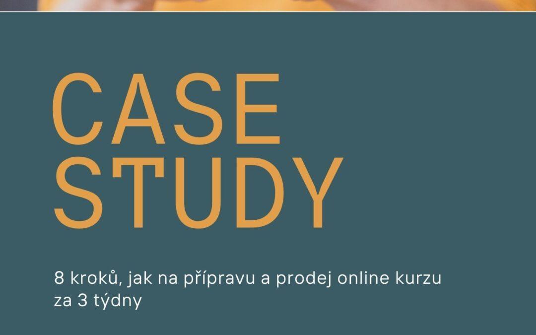 Case study: 8 kroků, jak na přípravu a prodej online kurzu za 3 týdny